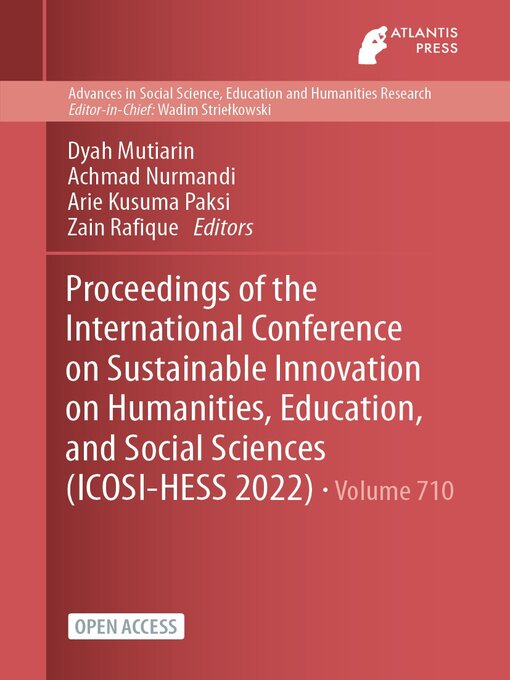 Title details for Proceedings of the International Conference on Sustainable Innovation on Humanities, Education, and Social Sciences (ICOSI-HESS 2022) by Dyah Mutiarin - Available